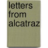 Letters From Alcatraz by Tina Westbrook