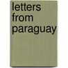 Letters From Paraguay door John Constanse Davie