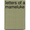 Letters Of A Mameluke door Joseph Lavalle