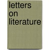 Letters On Literature by London School Of Economics) Lang Andrew (Senior Lecturer In Law