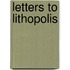 Letters To Lithopolis