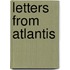 Letters from Atlantis