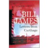 Letters from Carthage door Bill James