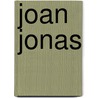 Joan Jonas door Onbekend