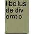 Libellus De Div Omt C