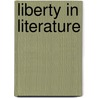 Liberty In Literature door Robert G. Ingersoll