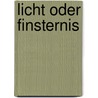 Licht oder Finsternis door M. Morgen