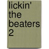 Lickin' the Beaters 2 by Siue Moffat