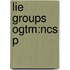 Lie Groups Ogtm:ncs P