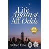 Life Against All Odds door Alfred Cave