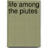 Life Among The Piutes