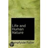 Life And Human Nature door Sir Fuller Bampfylde