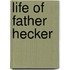Life Of Father Hecker