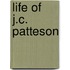 Life Of J.C. Patteson