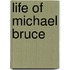 Life Of Michael Bruce