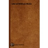 Life Of William Blake door Anne Burrows Gilchrist