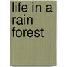 Life in a Rain Forest door Carol K. Lindeen