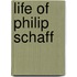 Life of Philip Schaff