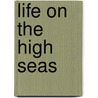 Life on the High Seas door Mike Carson