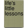 Life's Little Lessons door Kathy Frederick