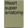 Lifeart Super Anatomy door Lifeart