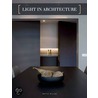 Light In Architecture door Wim Pauwels