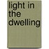 Light In The Dwelling