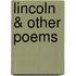 Lincoln & Other Poems
