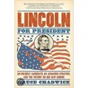 Lincoln for President door Bruce Chadwick