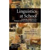 Linguistics at School by Kristin Denham