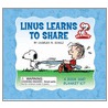 Linus Learns to Share by Charles M. Schulz