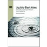 Liquidity Black Holes door Onbekend