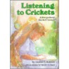 Listening To Crickets door Candice F. Ransom