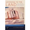 Listening To The Land door Lee Schweninger