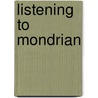 Listening to Mondrian by Nadia Wheatley