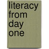 Literacy from Day One by Patricia Barrett-Dragan