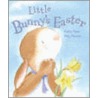Little Bunny's Easter by Sophie Piper