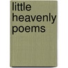 Little Heavenly Poems door Kohl Judy Kohl