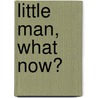 Little Man, What Now? door Hans Fallada