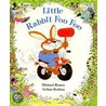 Little Rabbit Foo Foo door Michael Rosen