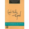 Little Talks With God door Saint Catherine of Siena