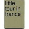 Little Tour in France door James Henry James