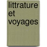 Littrature Et Voyages door Jean-Jacques Ampère