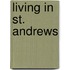 Living In St. Andrews