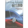 Living Islam Out Loud door Onbekend