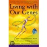 Living With Our Genes door Peter Copeland