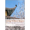Living Without Regret by Caroline Van Tuyll Van Serooskerken
