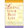 Living Your Best Life door Laura Berman Fortgang