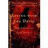 Living with the Devil door Stephen Batchelor