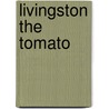 Livingston the Tomato door Professor Andrew F. Smith